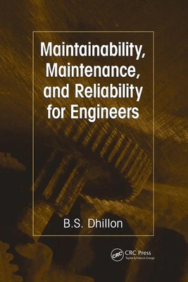 Maintainability, Maintenance, and Reliability for Engineers B. S. Dhillon Buch