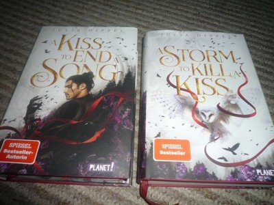 2x Julia Dippel A Storm to Kill a Kiss A Kiss to end a Song