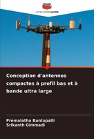 Conception D'antennes Compactes à Profil Bas Et à Bande Ultra Large Taschenbuch