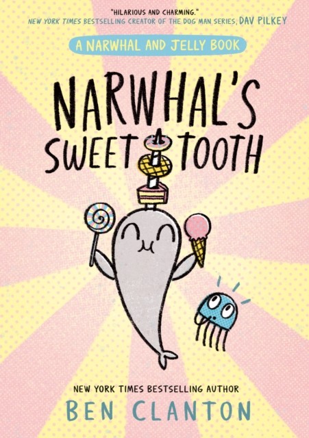 Narwhal's Sweet Tooth by Ben Clanton (Paperback Book)