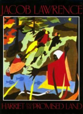 Harriet and the Promised Land - Hardcover By Lawrence, Jacob - GOOD