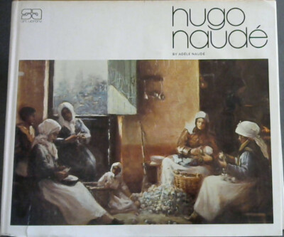 Naude, Adele .. Hugo Naude (South African art library)