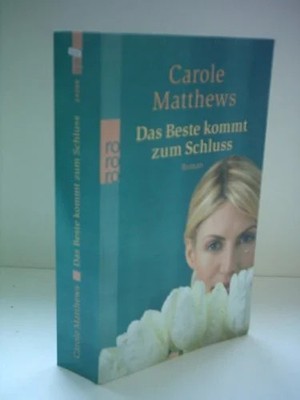 Das Beste kommt zum Schluss: Roman. Deutsche Buch Rowohlt Taschenbuch