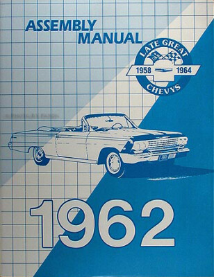 1962 Chevy Factory Assembly Manual 62 Impala Bel Air Biscayne Chevrolet 
