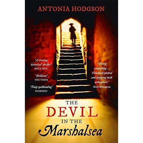 The Devil in the Marshalsea: Thomas Hawkins Book 1 by Antonia Hodgson...
