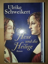 Ulrike Schweikert: Die Hexe und die Heilige, TB 2008