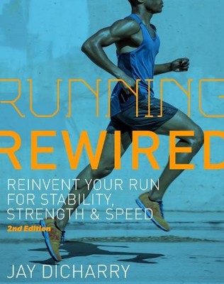 Jay Dicharry Running Rewired (Paperback)