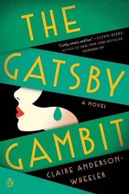 The Gatsby Gambit: A Novel by Claire Anderson Wheeler Paperback Book