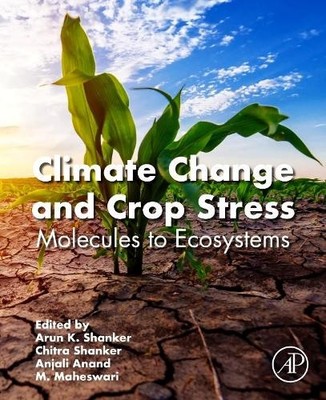 Climate Change and Crop Stress - 9780128160916