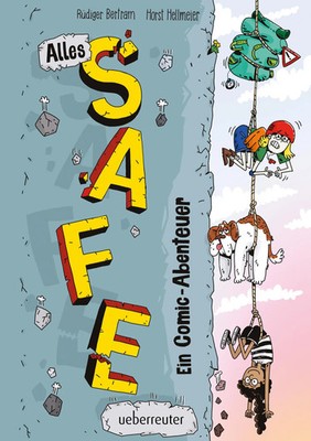 Alles Safe. Ein Comic-Abenteuer | Rüdiger Bertram | Buch | 128 S. | Deutsch