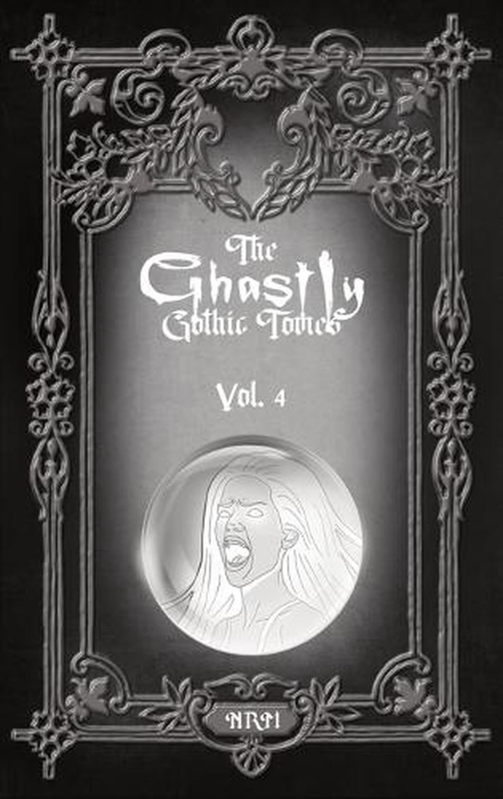 Ghastly Gothic Tomes Vol 4 by Nathan Reese Maher Hardcover