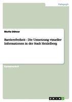 Barrierefreiheit - Die Umsetzung Visueller Informationen In Der Stadt Heidelberg