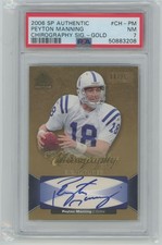 2006 SP Authentic Chirography Gold Peyton Manning Auto 08/25 Colts PSA 7