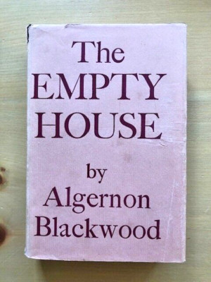 THE EMPTY HOUSE by ALGERNON BLACKWOOD - Hardback D/W - 1969