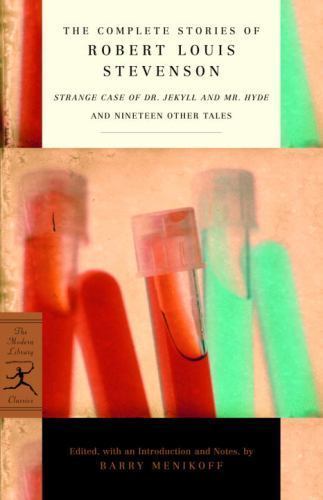 The Complete Stories of Robert Louis Stevenson: Strange Case of Dr. Jekyll and M