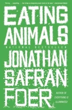 Eating Animals by Jonathan Safran Foer: Used