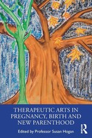 Therapeutic Arts In Pregnancy, Birth And New Parenthood Susan Hogan Taschenbuch