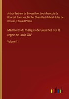 MéMoires Du Marquis De Sourches Sur Le RèGne De Louis XIV Volume 11 Taschenbuch