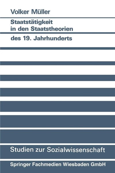 Volker MüLler | StaatstäTigkeit In Den Staatstheorien Des 19. Jahrhunderts-image