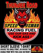 Old School Thunder Road Speed Demon Devil Race Fuel Our Gas Kicks Ass T-shirt T2