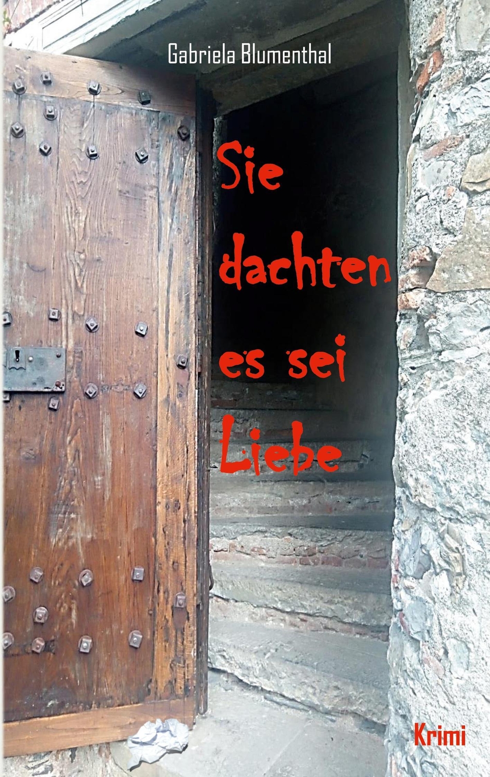 Thumbnail - Sie Dachten Es Sei Liebe - Gabriela Blumenthal - 9783753444468