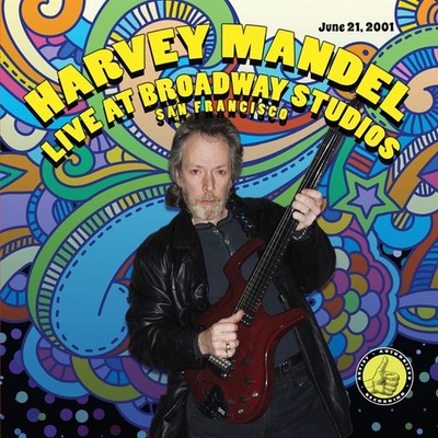 Harvey Mandel: Live At Broadway Studios