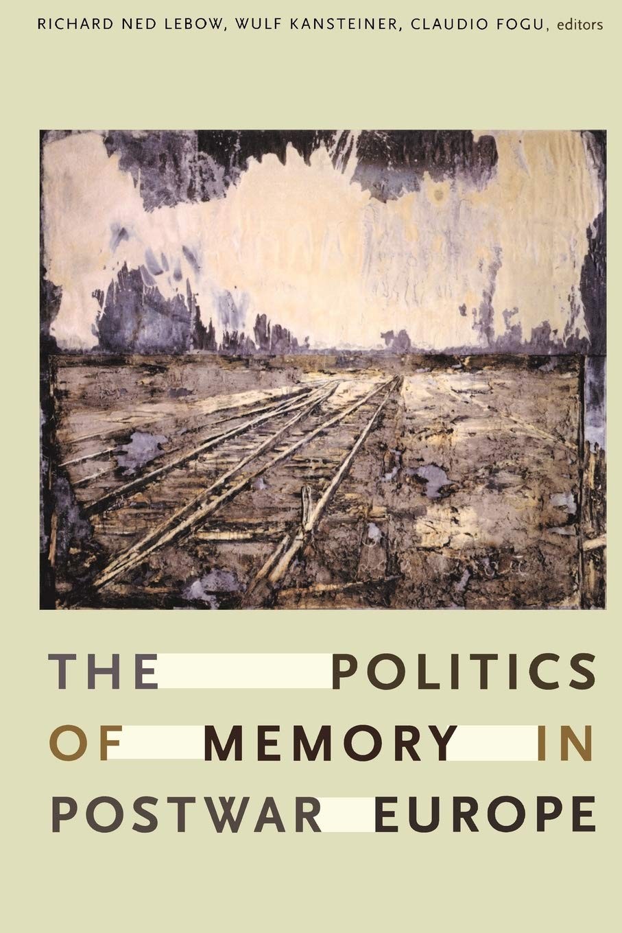 The Politics of Memory in Postwar Europe,
