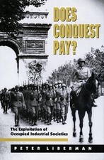 Does Conquest Pay? The Exploitation of Occupied Industrial Societies by 