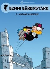 Benni Bärenstark. Band 2: Frau Albertine: Ma...