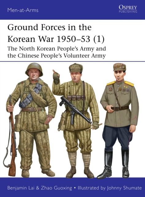 Ground Forces in the Korean War 1950–53 (1) by Benjamin Lai (Paperback Book)