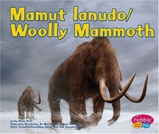Mamut lanudo / Woolly Mammoth (Pebble Plus Bilingual: Dinosaurios Y Animales...