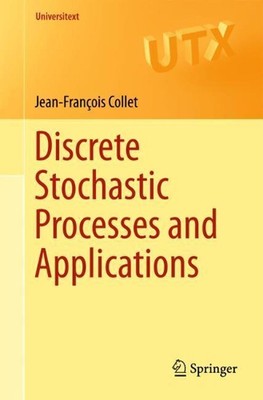 Discrete Stochastic Processes and Applications by Jean-Fran?ois Collet (English)
