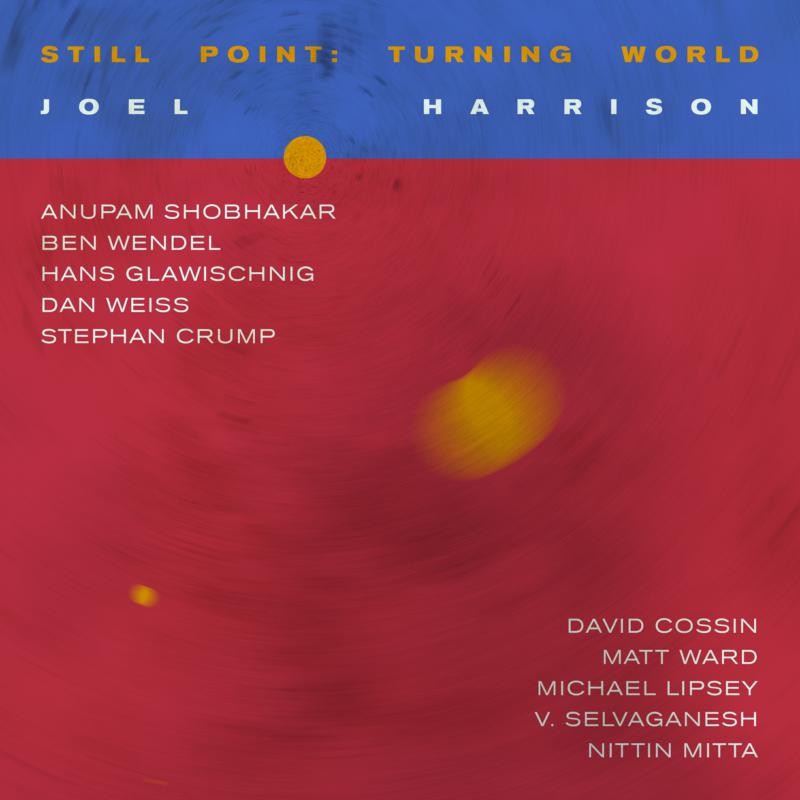 Joel Harrison Still Point: Turning World CD WR4745 NEW