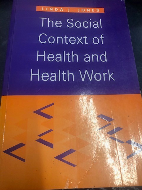Social Context of Health and Health Work by Linda J. Jones [RT].