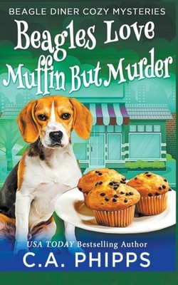 Phipps - Beagles Love Muffin But Murder - New paperback or softback - X555z