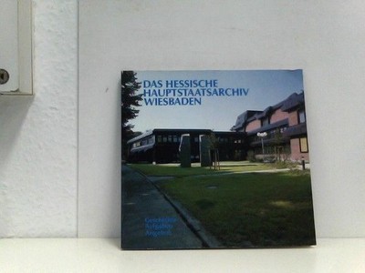 Das Hessische Hauptstaatsarchiv Wiesbaden. - Geschichte, Aufgaben, Angebot. Krop