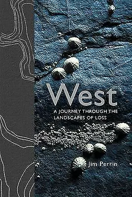 West: A Journey Through the Landscape of Loss by Jim Perrin (Paperback) New Book - Picture 1 of 1