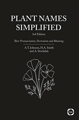 Plant Names Simplified: Their Pronunciation, De, Stockdale, Johnson, Smith..