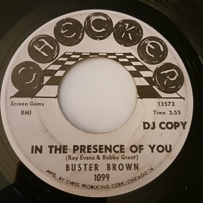 Buster Brown   Crawling King Snake / In The Presence Of You (checker 1099) DJ