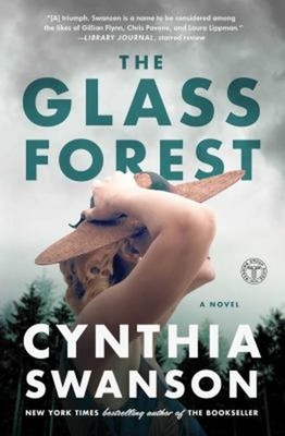 The Glass Forest : A Novel Paperback Cynthia Swanson