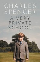 Charles Spencer - A Very Private School - Hardback - G245Z