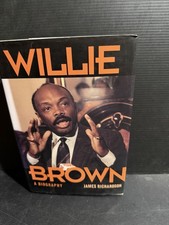 Product Image: SIGNED 1st/1st WILLIE BROWN: A BIOGRAPHY James Richardson HC DJ 1996 California