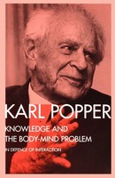 Knowledge And The Body-Mind Problem In Defence Of Interaction Karl Popper Buch