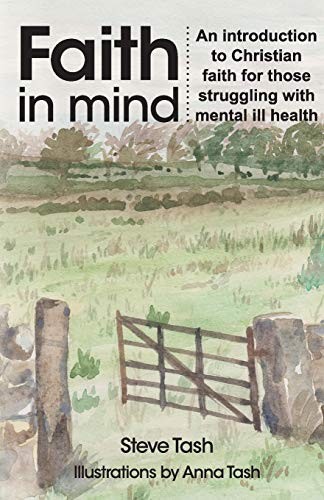Faith In Mind: An introduction to Christian faith for those stru