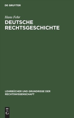 Fehr - Deutsche Rechtsgeschichte - New hardback or cased book - 71 - X555z