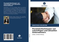 Anastasia Kolodyna | PersöNlichkeitstypen Von ZuküNftigen Und Aktuellen...