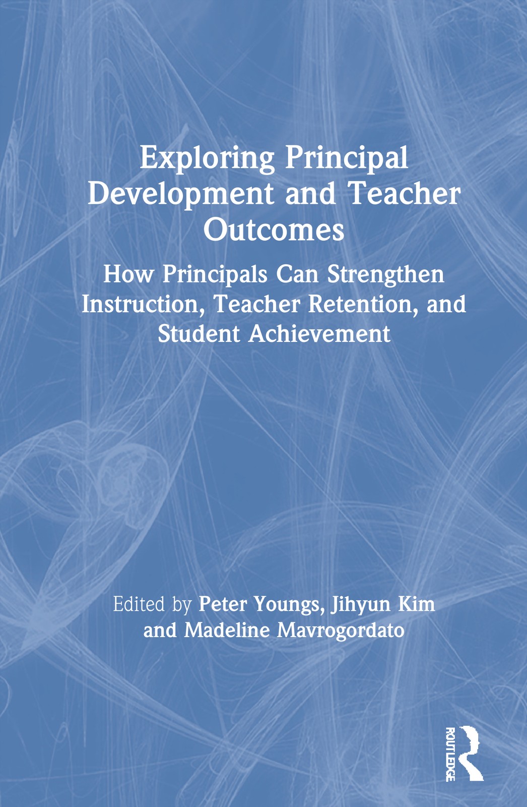Exploring Principal Development and Teacher Outcomes