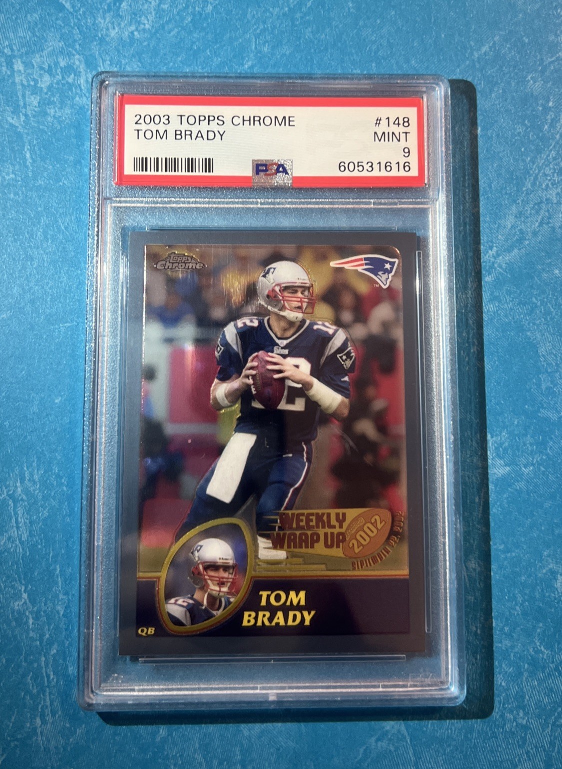 2003 Topps Chrome Tom Brady #148 PSA 9 Mint Weekly Wrap Up Card