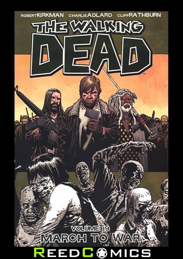 WALKING DEAD VOLUME 19 MARCH TO WAR GRAPHIC NOVEL Collects Issues #109-114