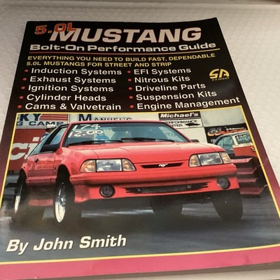 5.0L Mustang Bolt-On Performance Guide By John Smith softcover